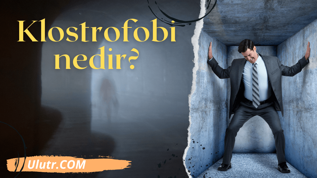 Klostrofobi nedir?