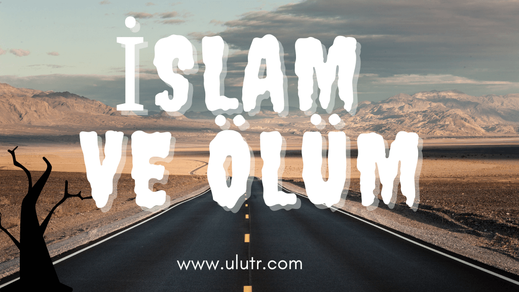 islam ve ölüm