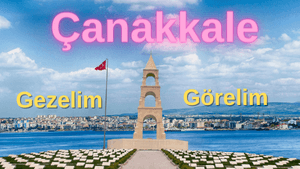 çanakkale gezilecek yerler